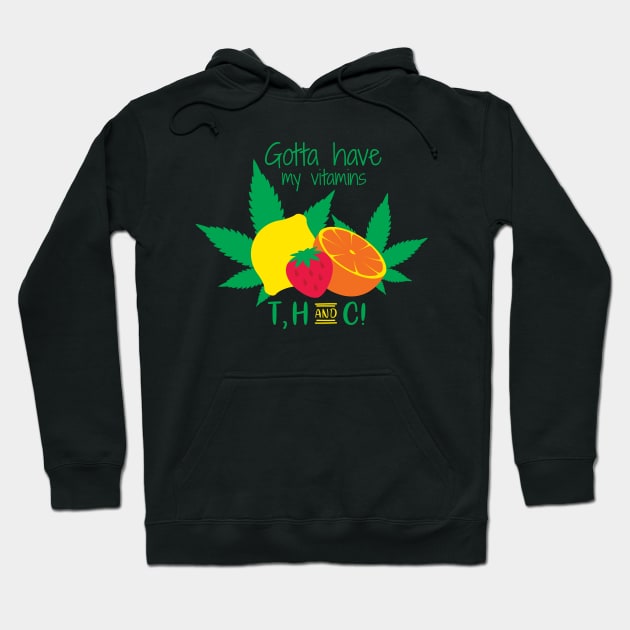 Gotta have my vitamins - T,H and C Hoodie by defytees